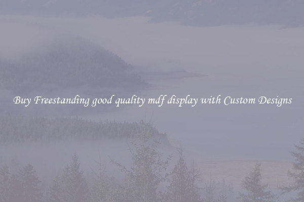 Buy Freestanding good quality mdf display with Custom Designs
