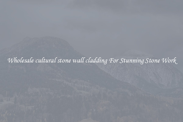 Wholesale cultural stone wall cladding For Stunning Stone Work