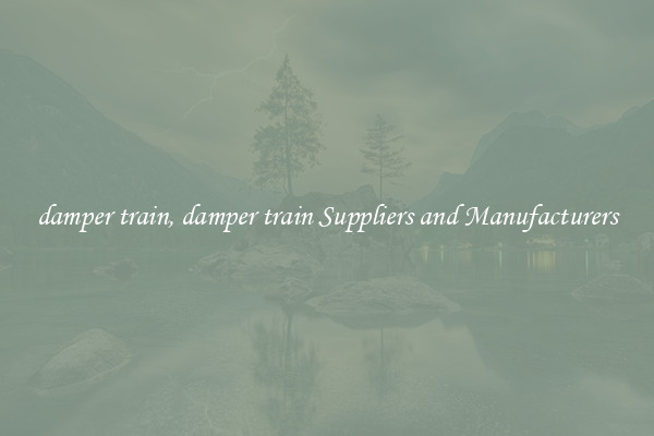 damper train, damper train Suppliers and Manufacturers