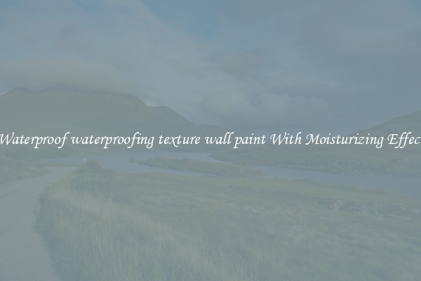 Waterproof waterproofing texture wall paint With Moisturizing Effect