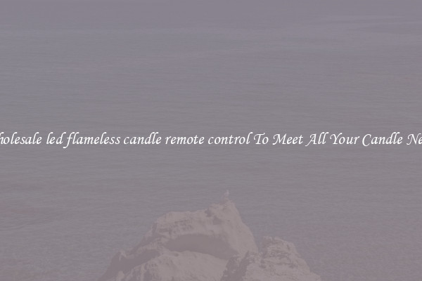 Wholesale led flameless candle remote control To Meet All Your Candle Needs