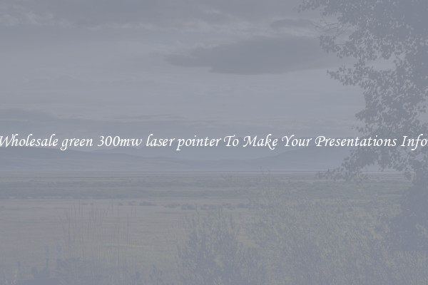 Sharp Wholesale green 300mw laser pointer To Make Your Presentations Informative