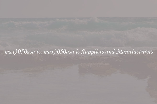 max3050asa ic, max3050asa ic Suppliers and Manufacturers